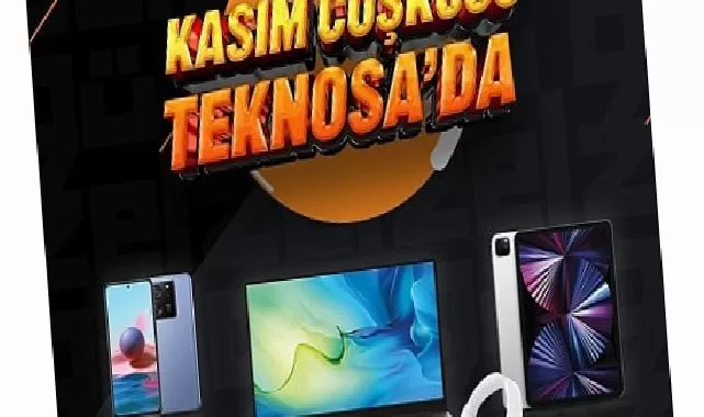 Kasım coşkusu Teknosa’da güzel!