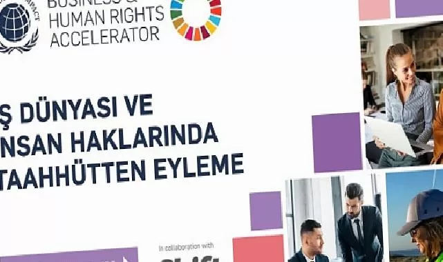 Un global compact “iş dünyası ve insan hakları hızlandırma programı” ikinci kez gerçekleşiyor