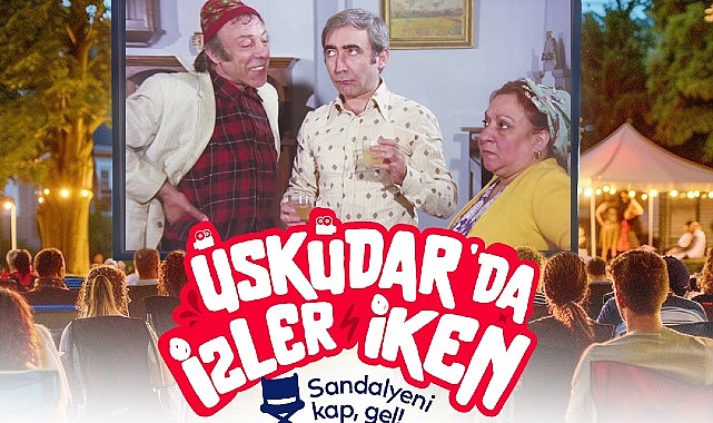 Üsküdar Belediyesi ev sahipliğinde açık alanlarda gerçekleşecek film gösterimlerinin ilki 19 Temmuz’da yapılacak